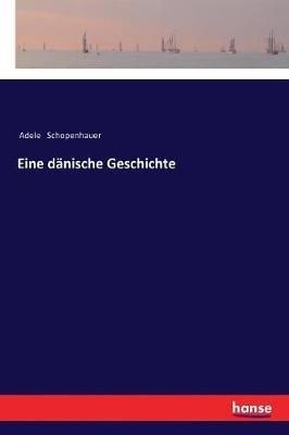 Eine dänische Geschichte - Adele Schopenhauer - cover