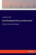 Neue Kindergeschichten aus Oberheudorf: Fünfzehn heitere Erzählungen