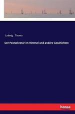 Der Postsekretär im Himmel und andere Geschichten