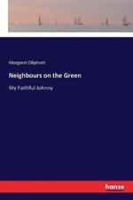 Neighbours on the Green: My Faithful Johnny