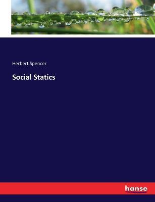 Social Statics - Herbert Spencer - cover