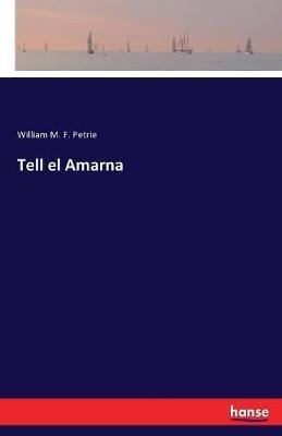 Tell el Amarna - William M F Petrie - cover