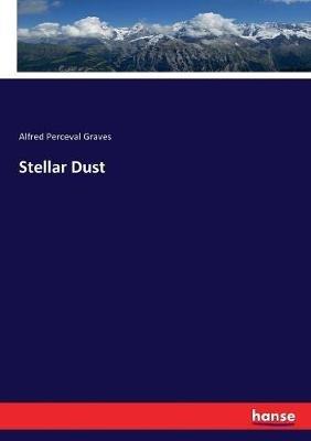 Stellar Dust - Alfred Perceval Graves - cover