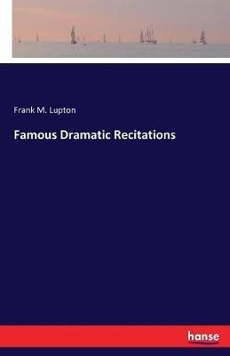 Famous Dramatic Recitations - Frank M Lupton - cover