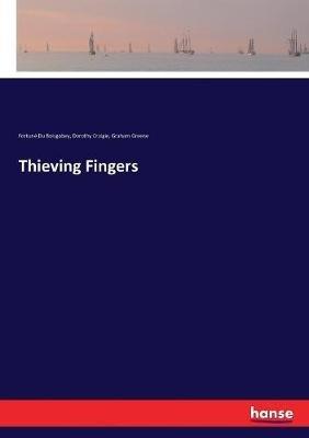 Thieving Fingers - Dorothy Craigie,Fortuné Du Boisgobey,Graham Greene - cover