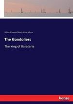 The Gondoliers: The king of Barataria