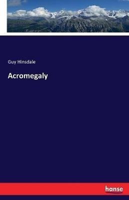 Acromegaly - Guy Hinsdale - cover