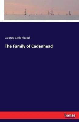 The Family of Cadenhead - George Cadenhead - cover