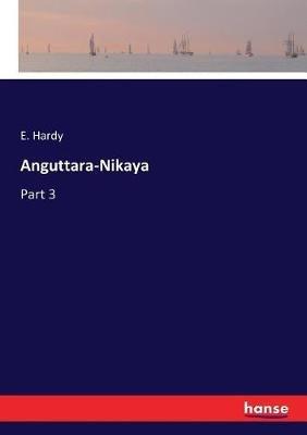 Anguttara-Nikaya: Part 3 - E Hardy - cover