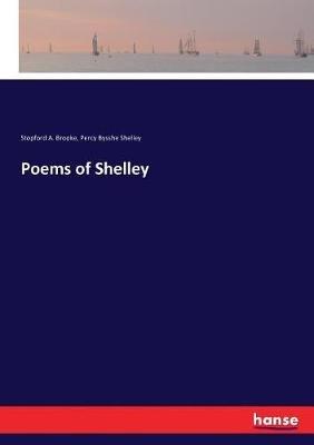 Poems of Shelley - Percy Bysshe Shelley,Stopford a Brooke - cover