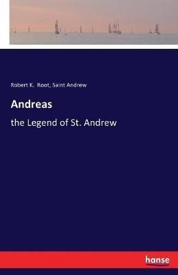 Andreas: the Legend of St. Andrew - Robert K Root,Saint Andrew - cover