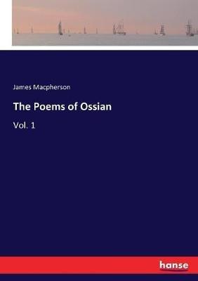The Poems of Ossian: Vol. 1 - James MacPherson - cover