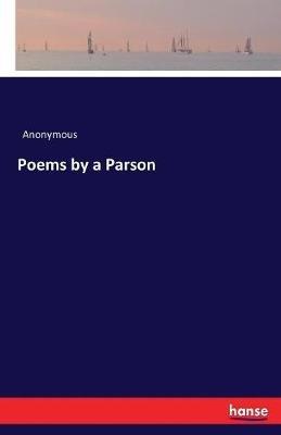 Poems by a Parson - Anonymous - cover