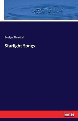 Starlight Songs - Evelyn Threlfall - cover