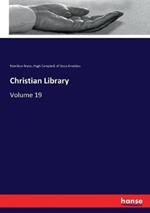 Christian Library: Volume 19