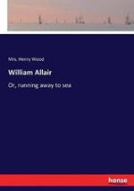 William Allair: Or, running away to sea