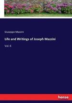 Life and Writings of Joseph Mazzini: Vol. 6