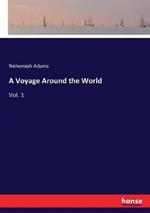 A Voyage Around the World: Vol. 1