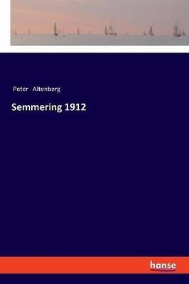 Semmering 1912 - Peter Altenberg - cover