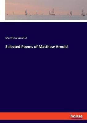 Selected Poems of Matthew Arnold - Matthew Arnold - cover
