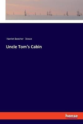 Uncle Tom's Cabin - Harriet Beecher Stowe - cover