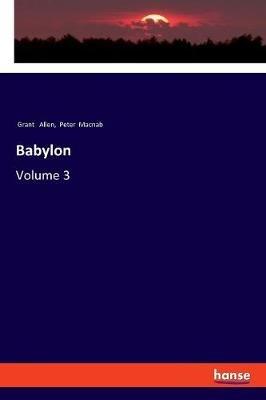 Babylon: Volume 3 - Grant Allen,Peter Macnab - cover