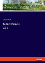 Tonpsychologie: Vol. 1