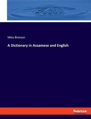 A Dictionary in Assamese and English - Miles Bronson - cover