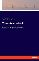 Thoughts on Ireland: Its present and its future - Camillo Benso Cavour - cover