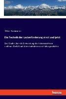 Die Technik der Lastenfoerderung einst und jetzt: Eine Studie uber die Entwicklung der Hebemaschinen undihren Einfluss auf Wirtschaftsleben und Kulturgeschichte - Otto Kammerer - cover