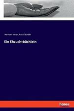 Ein Ehzuchtbuchlein