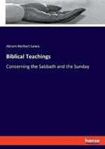 Biblical Teachings: Concerning the Sabbath and the Sunday