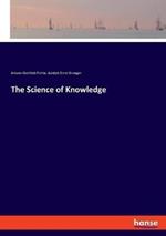 The Science of Knowledge