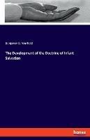 The Development of the Doctrine of Infant Salvation
