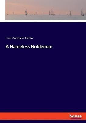 A Nameless Nobleman - Jane Goodwin Austin - cover