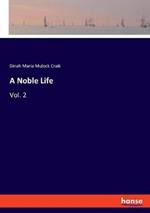 A Noble Life: Vol. 2