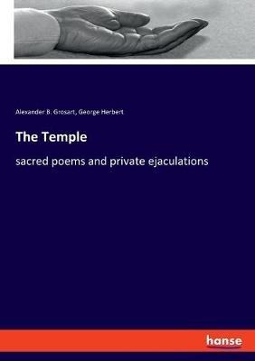The Temple: sacred poems and private ejaculations - George Herbert,Alexander B Grosart - cover