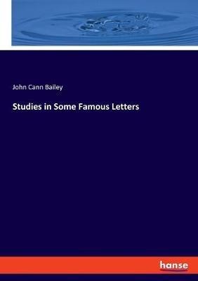 Studies in Some Famous Letters - John Cann Bailey - cover
