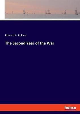The Second Year of the War - Edward A Pollard - cover