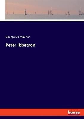 Peter Ibbetson - George Du Maurier - cover