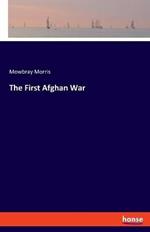 The First Afghan War