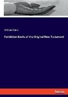 Forbidden Books of the Original New Testament