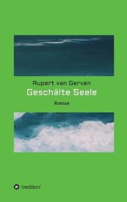 Geschalte Seele - Rupert Van Gerven - cover