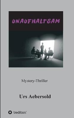 Unaufhaltsam - Urs Aebersold - cover