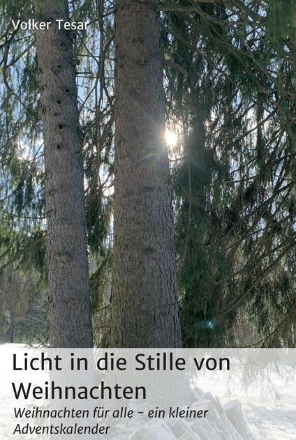 Licht in die Stille von Weihnachten