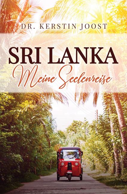 Sri Lanka – Meine Seelenreise