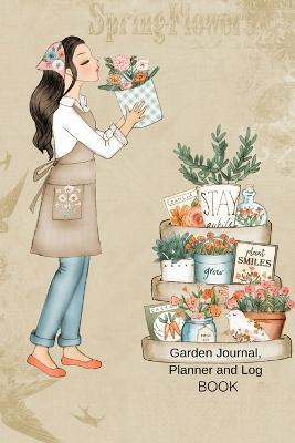 Garden Journal, Planner and Log Book: Comprehensive Garden Notebook with Garden Record Diary, Garden Plan Worksheet, Monthly or Seasonal Planting Planner, Expenses, Chore List, Highlights, Review - Joy Bloom - cover