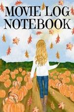 Movie Log Notebook: Holliday Hallmark Movie Watching Journal For Women Who Love Indian Summer, Watching Nature & Films - Personal Gift For Wife, Girl Friend, BFF, Daughter, Mom - Seasonal Decor With Pumpkins, Leaves, Sunflowers, Watercolor Portrait Of Woman Print With Cute Sa