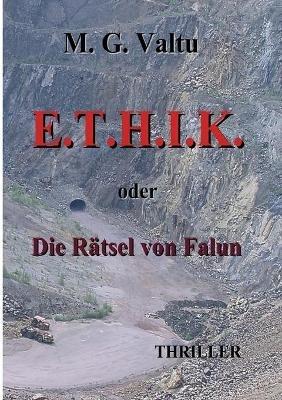 E.T.H.I.K.: oder Die Ratsel von Falun - Manfred G Valtu - cover