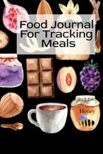 Food Journal For Tracking Meals: Keto Diet Planner Journal For Women To Write In Notes About Food, Dieting, Goals, Priorities & Quick-Fix Recipes for Ketogenic Living, Restoring Joy & Happiness